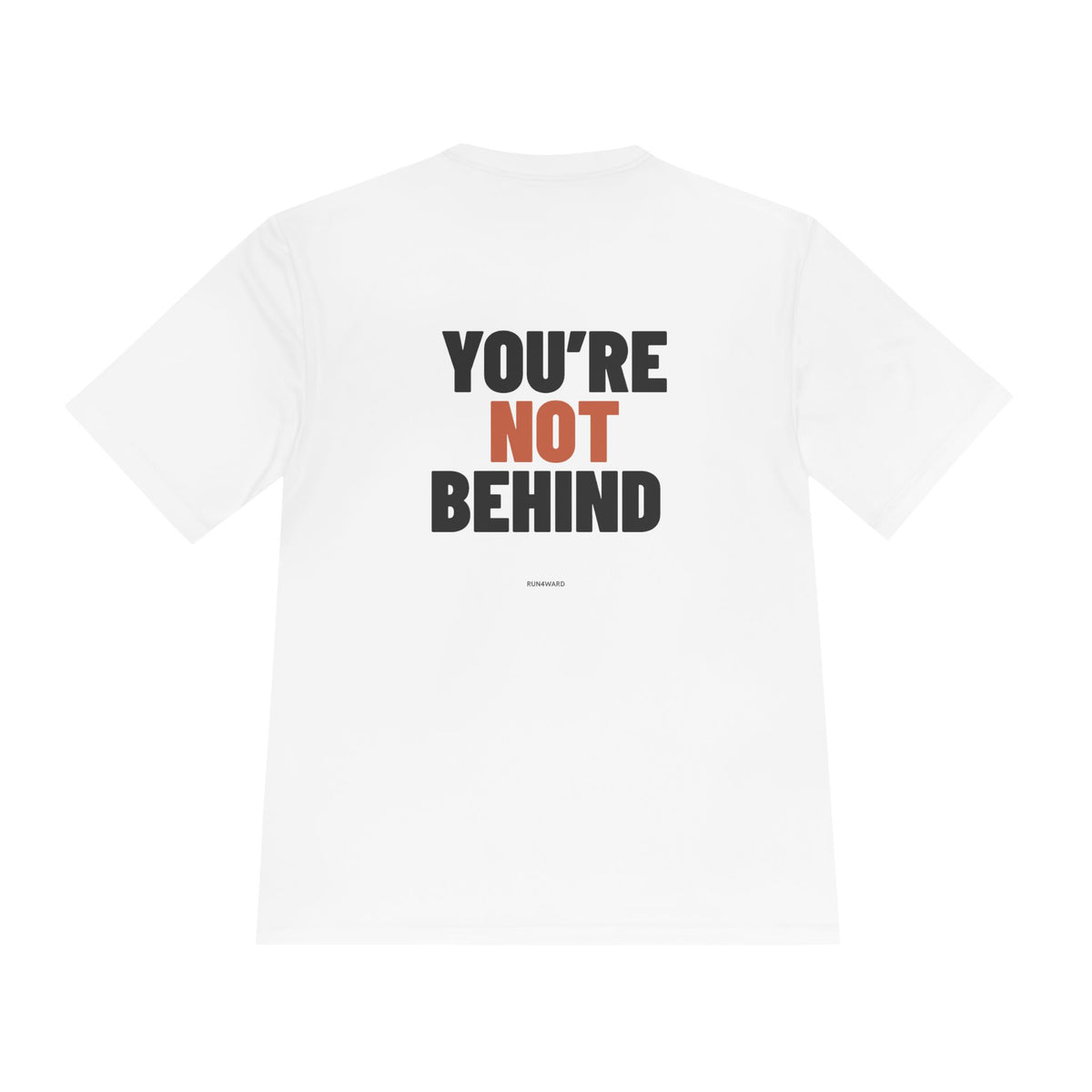YOU'RE NOT BEHIND